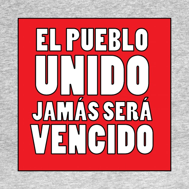 El pueblo unido jasmas sera vencido by Estudio3e